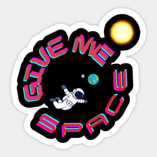 Give me space Sticker
